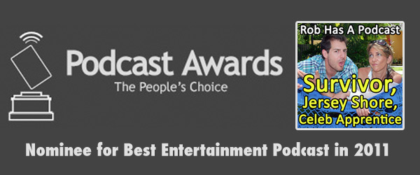 Rob Has a Podcast is nominated for 2011's Podcast Award for Best Entertainment Podcast