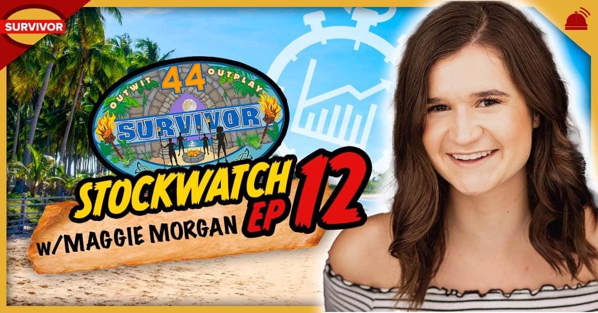 Survivor Ep Stockwatch With Maggie Morgan Robhasawebsite