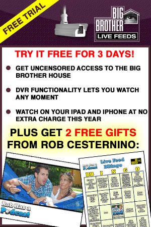 Try the Big Brother Live Feeds for FREE for 3 Days from Real SuperPass RobHasAwebsite