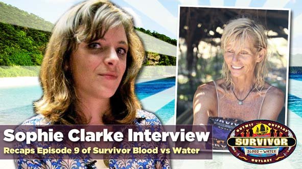 Sophie Clarke discusses Survivor Blood vs Water Episode 9 on Rob Has a Podcast