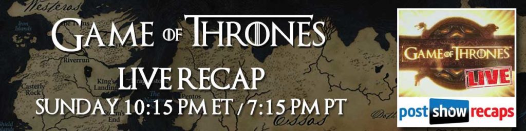 Join Rob & Josh Wigler every Sunday at 10:15 pm ET for Game of Thrones LIVE on Post Show Recaps