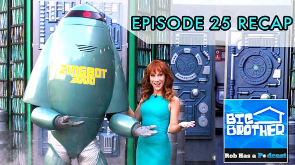 Big Brother 2014: BB16 Episode 25 Recap of the visit from The Zingbot and Kathy Griffin