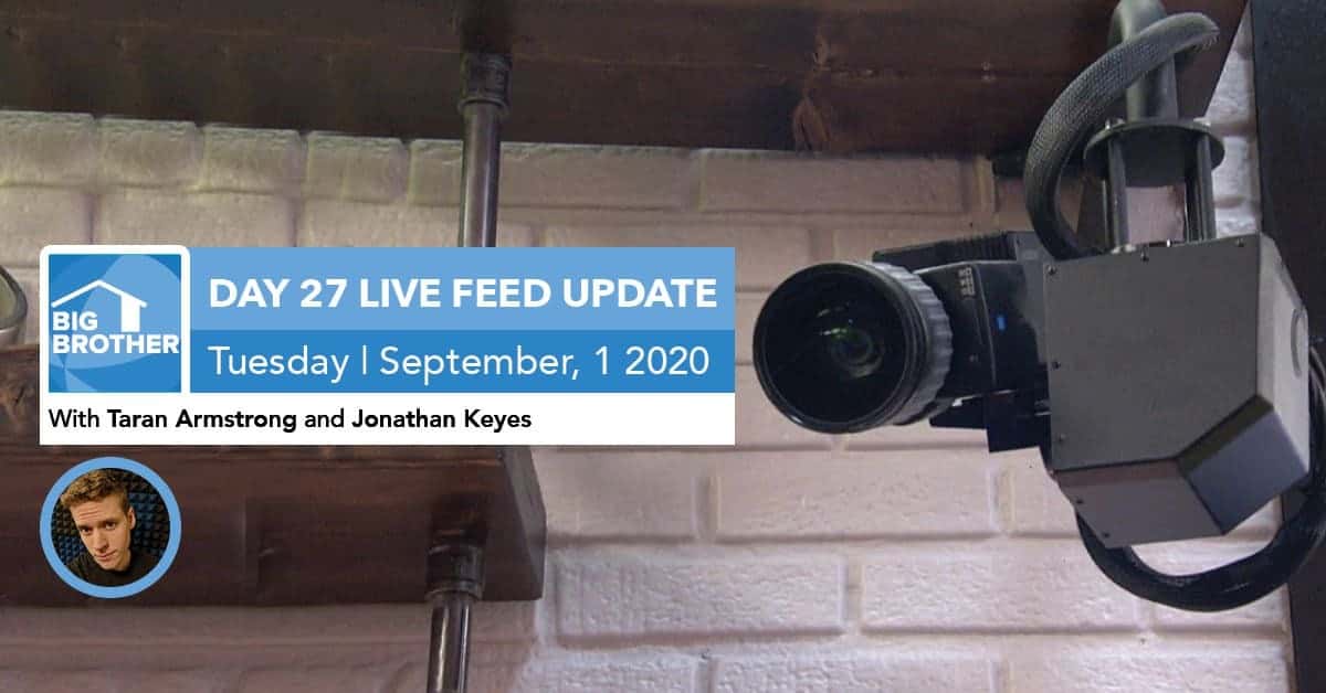 Big Brother All-Stars | Live Feed Update | Tuesday, Sept 1, 2020