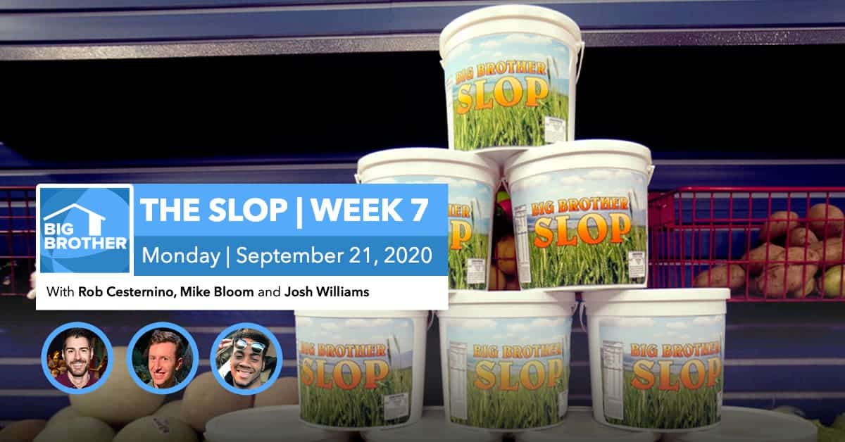 BB22 | The Slop | Week 7