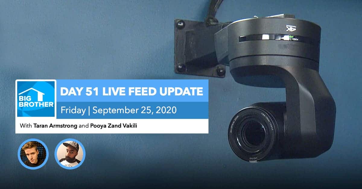 BB22 | Live Feed Update | Friday, Sept 25, 2020