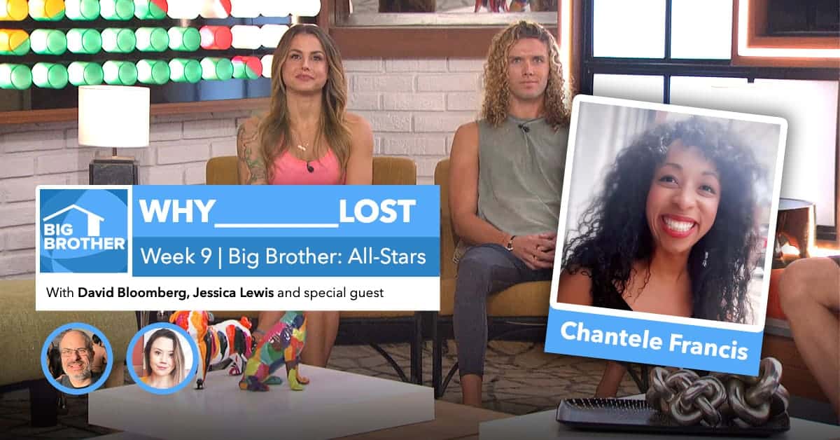 BB22 | Why ________ Lost Week 9 | David Bloomberg & Jessica Lewis