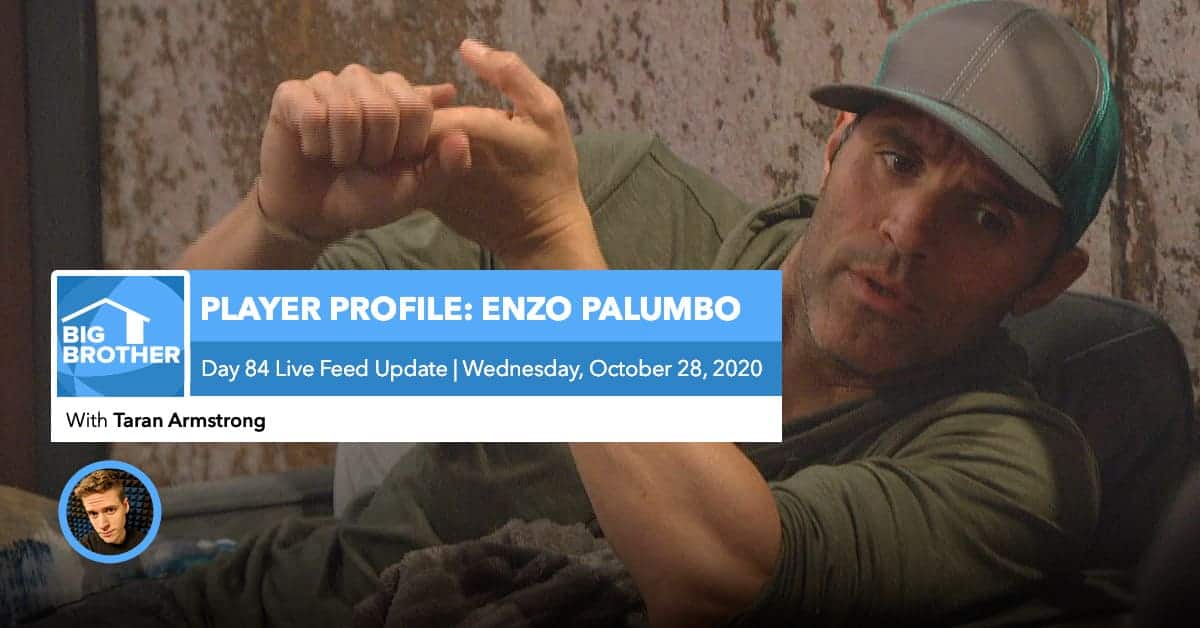 BB22 | Live Feed Update | Player Profile: Enzo Palumbo