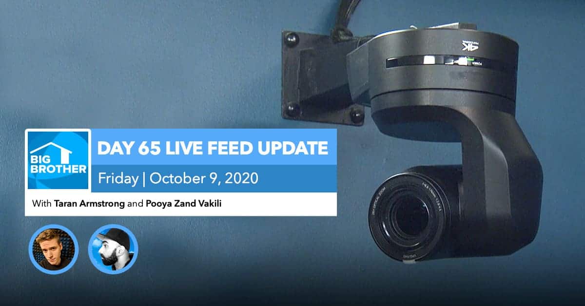 BB22 | Live Feed Update | Friday, Oct 9, 2020