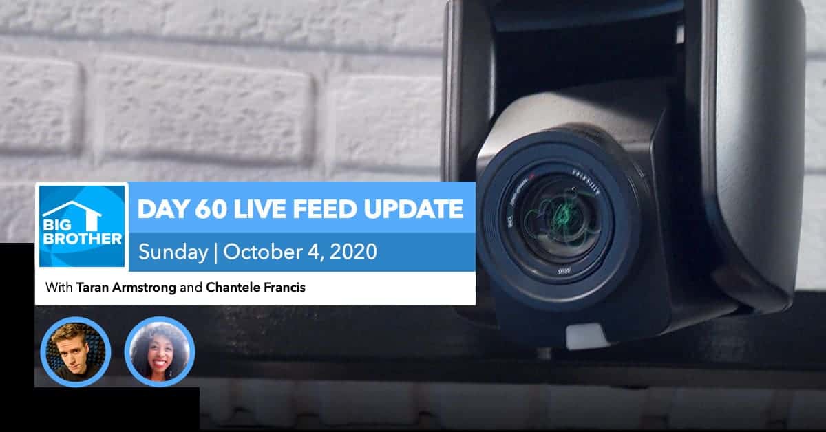 BB22 | Live Feed Update | Sunday, Oct 4, 2020