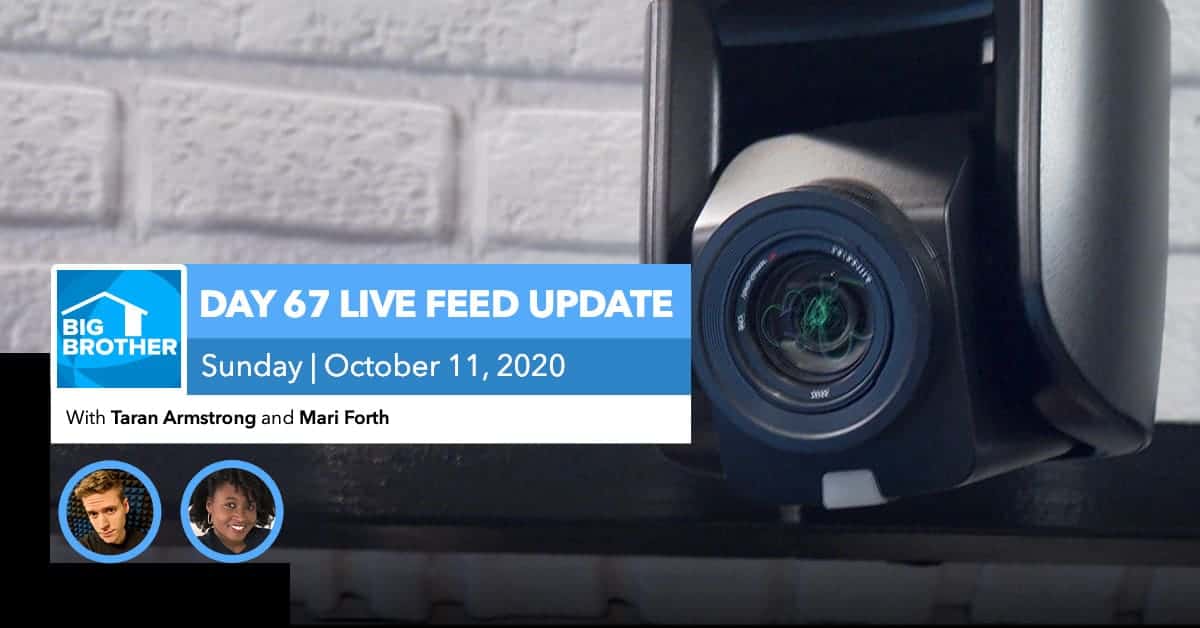 BB22 | Live Feed Update | Sunday, Oct 11, 2020