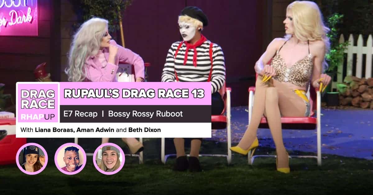 RuPaul’s Drag Race Season 13 | Episode 7 Recap