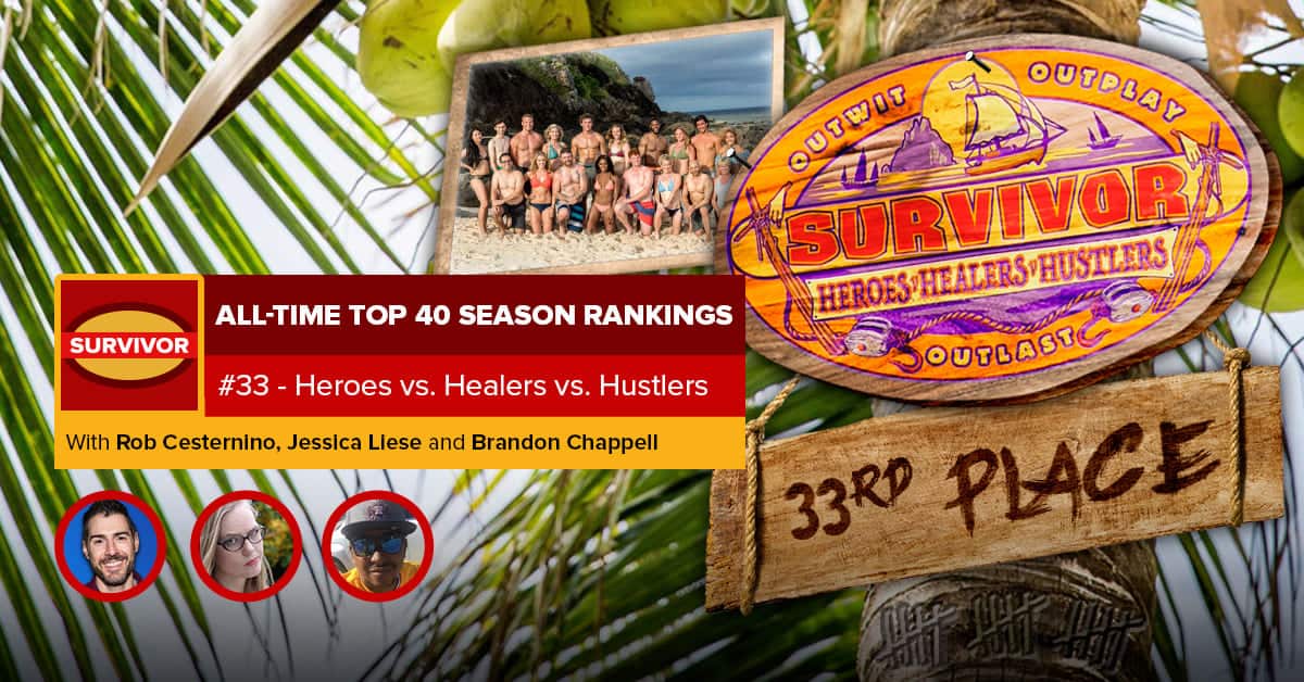 Survivor All-Time Top 40 Rankings | #33: Heroes vs. Healers vs. Hustlers