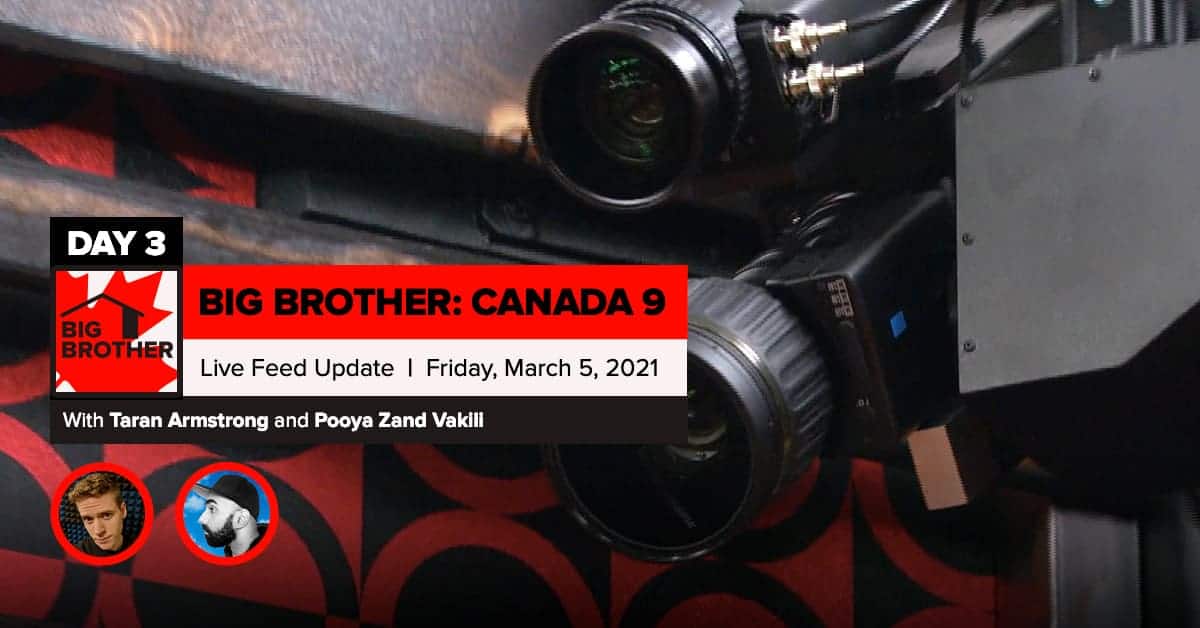 BBCAN 9 | Live Feed Update | Friday, March 5, 2021