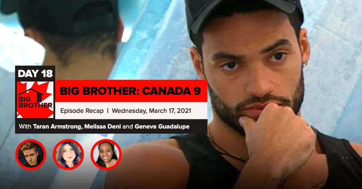 Big Brother Canada 9 | Episode 7 Recap Wednesday 3/17 LIVE 8:15e/5:15p
