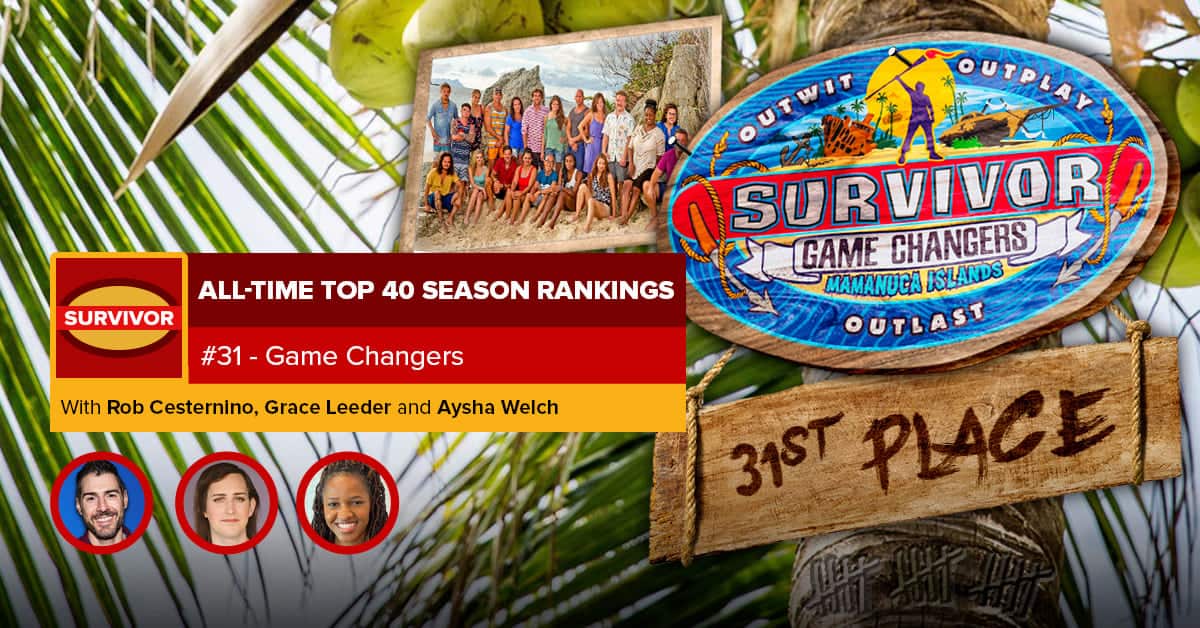 Survivor All-Time Top 40 Rankings | #31: Game Changers 