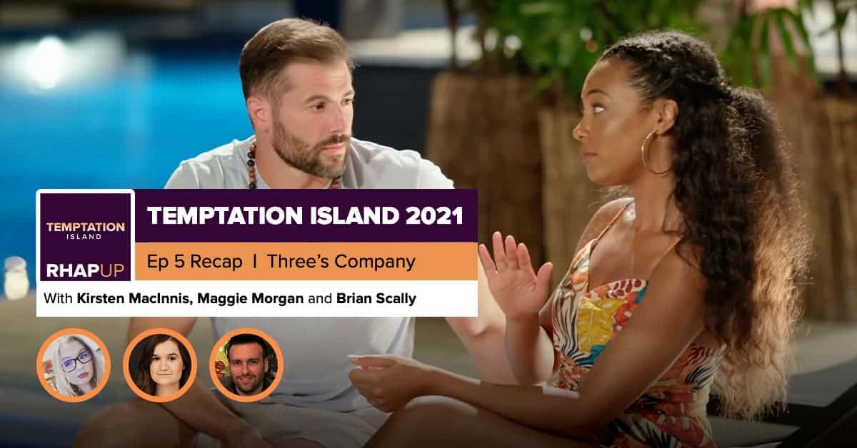 Temptation Island | 2021 Episode 5 Recap | Brian Scally