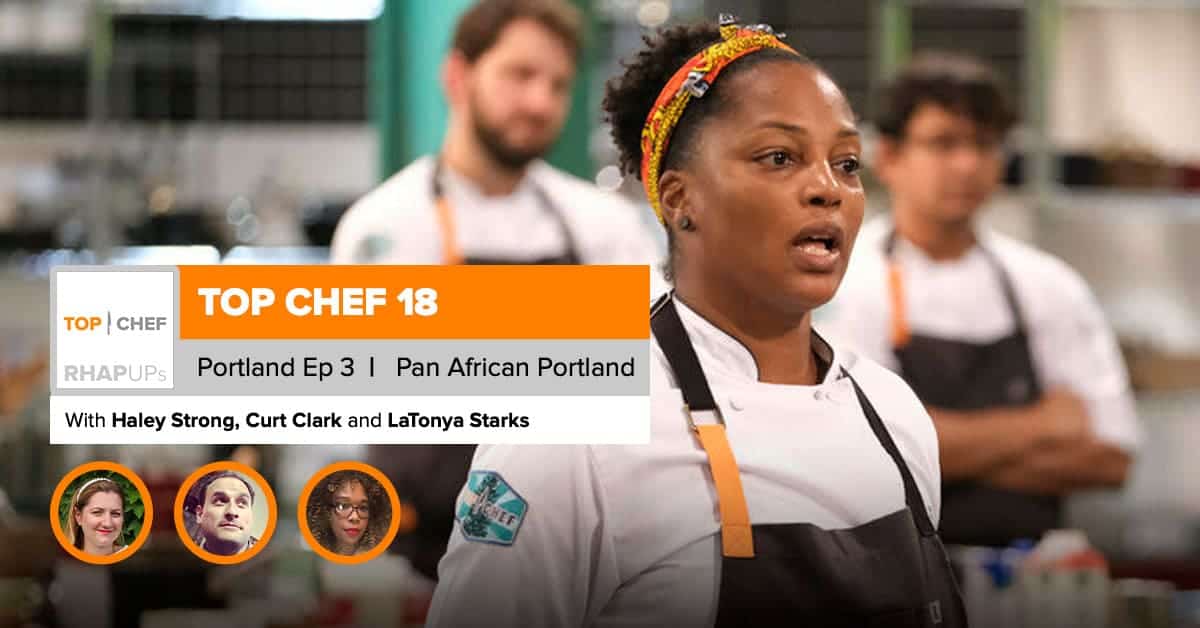 Top Chef Portland | Episode 3 Recap – RobHasAwebsite.com