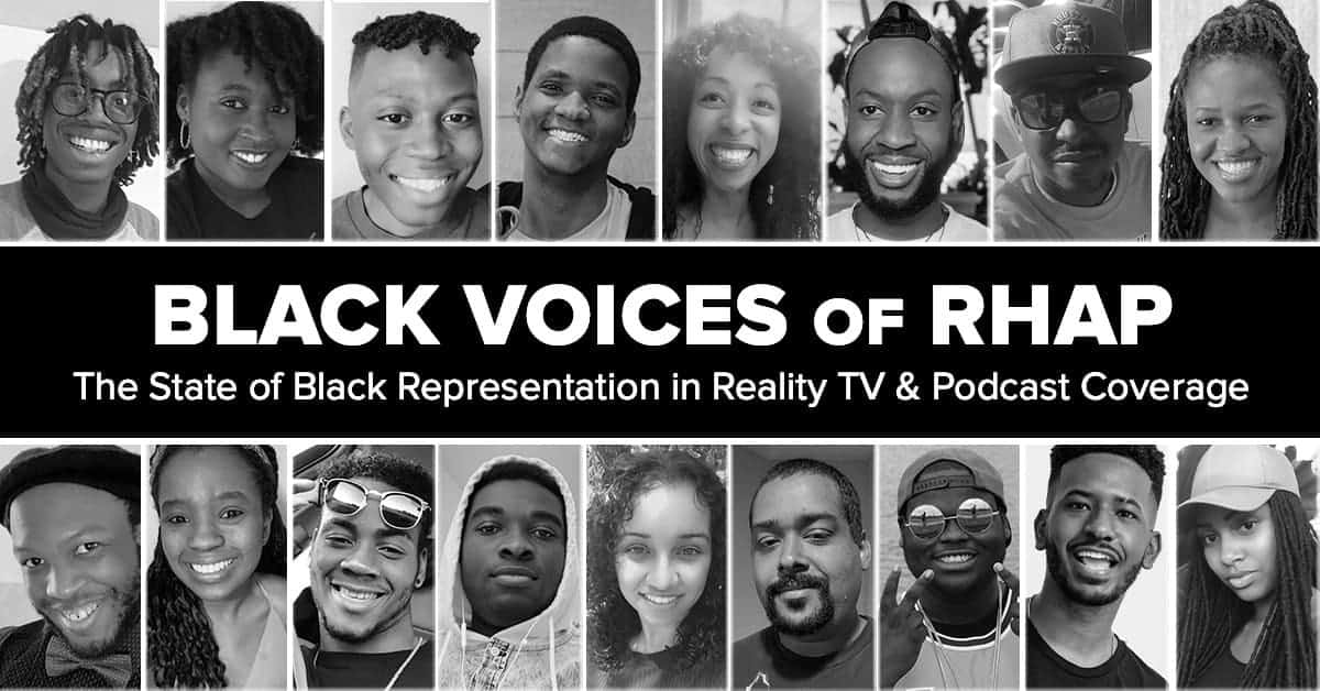 Black Voices of RHAP: The State of Black Representation in Reality TV & Podcast Coverage