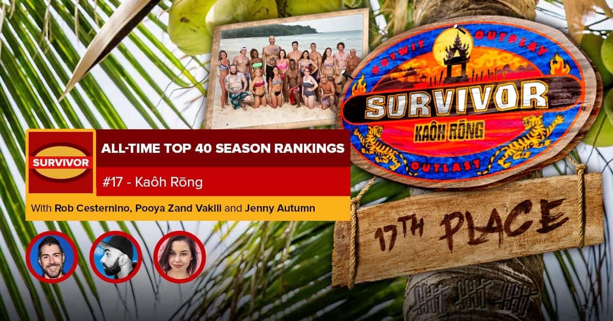 Survivor All-Time Top 40 Rankings | #17: Kaoh Rong