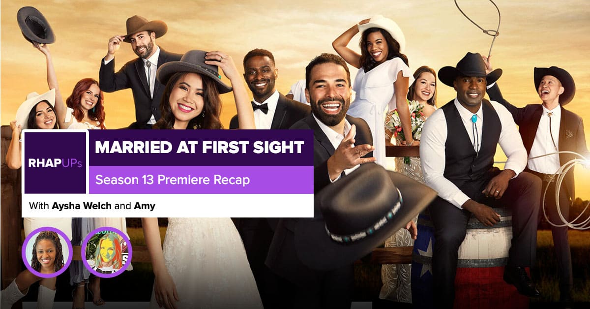 Married At First Sight | Season 13 Premiere Recap – RobHasAwebsite.com