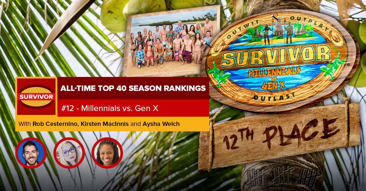 Survivor All-Time Top 40 Rankings | #12: Millennials vs. Gen X