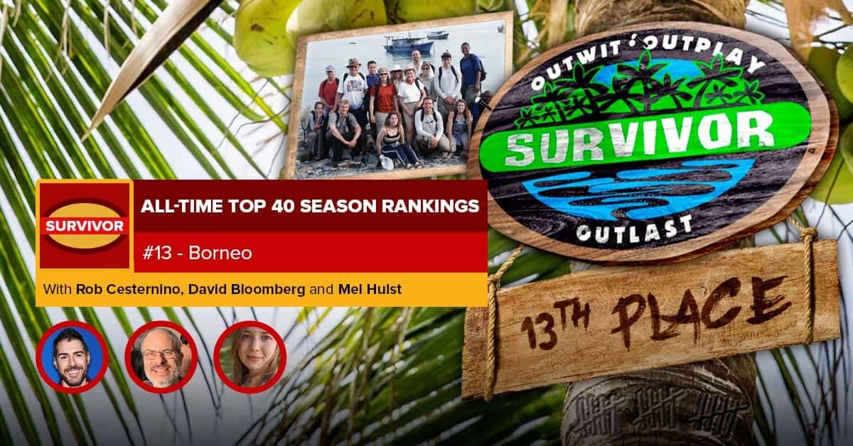 Survivor All-Time Top 40 Rankings | #13: Borneo