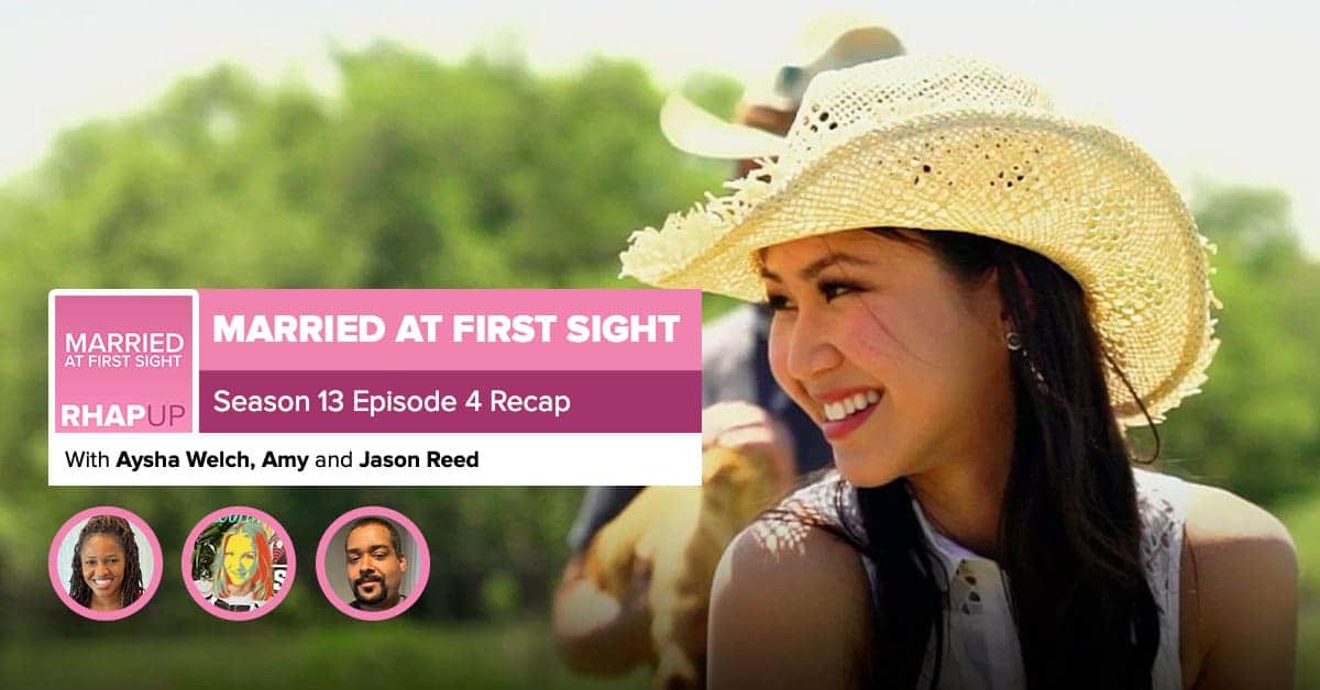 Married At First Sight | Season 13 Episode 4 Recap – RobHasAwebsite.com