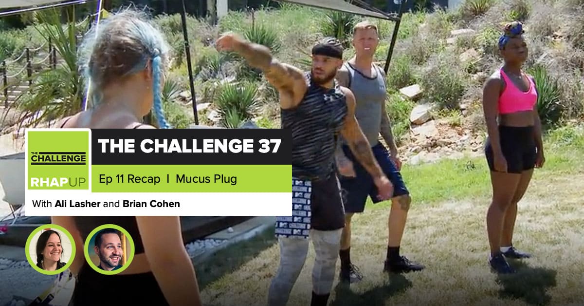 The Challenge 37 | Episode 11 Recap Podcast – RobHasAwebsite.com - How Many Episodes Of The Challenge Season 37