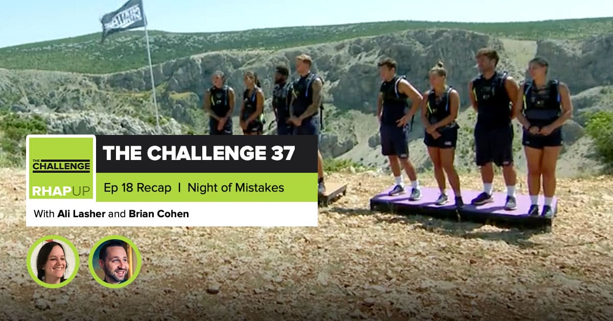 The Challenge 37 | Episode 18 Recap Podcast – RobHasAwebsite.com - How Many Episodes Of The Challenge Season 37