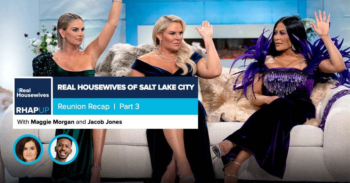 Real Housewives of Salt Lake City 2 | Reunion Recap Part 3