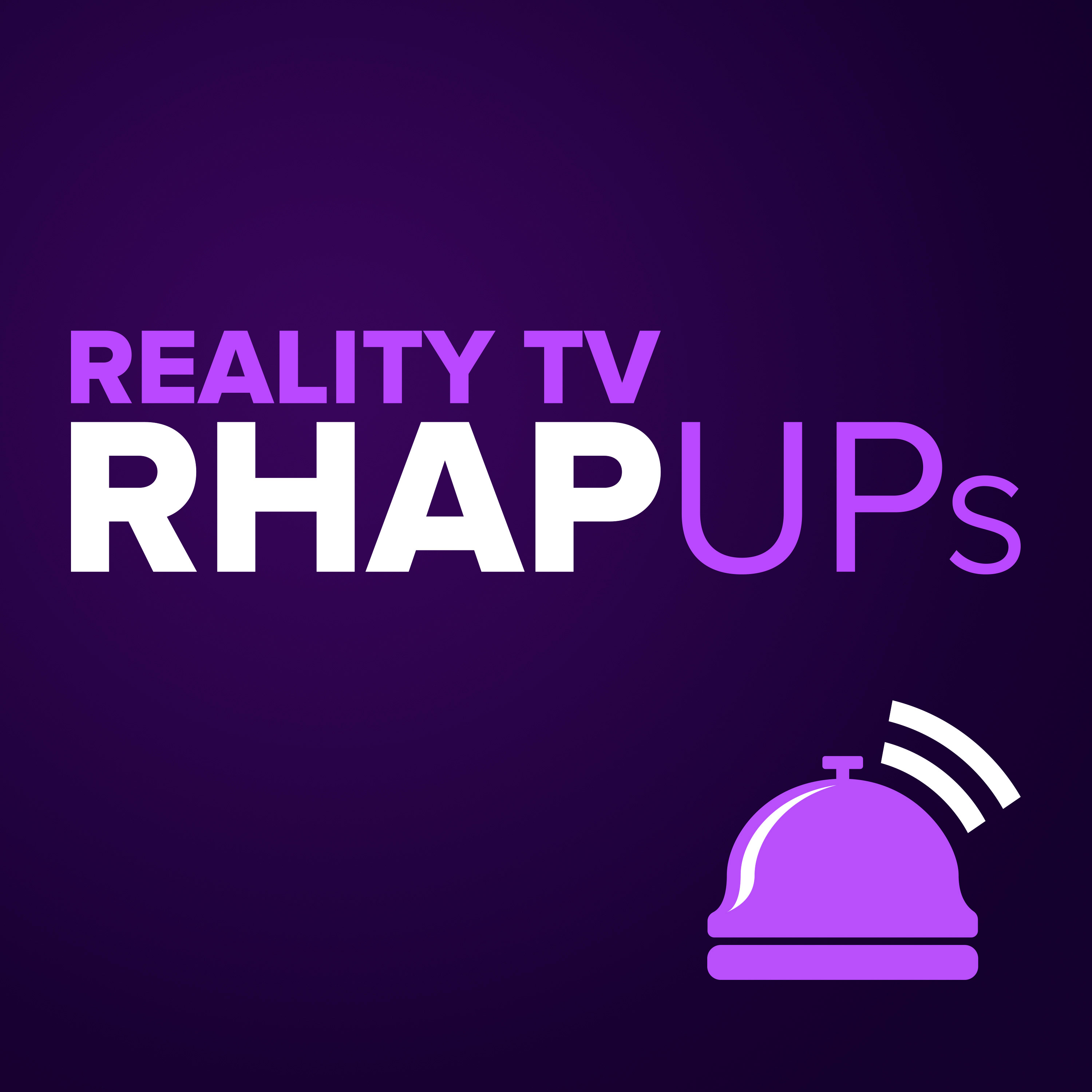 Reality TV RHAP-ups: Reality TV Podcasts 